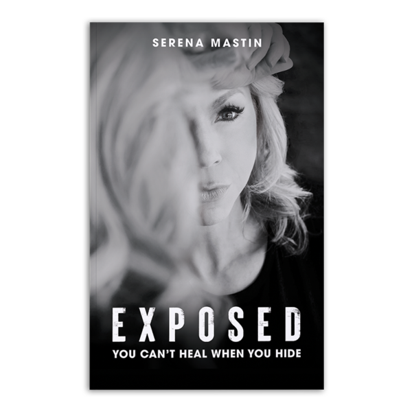 Exposed: You Can't Heal When You Hide - Signed Copy